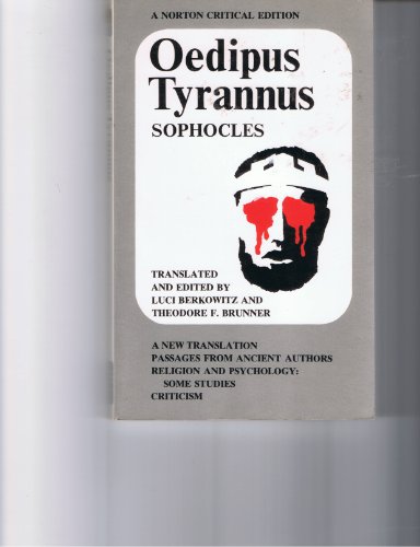 Oedipus Tyrannus - a New Translation: Passages from Ancient Authors - Religion And Psychology (A Norton Critical Edition)
Oedipus Tyrannus - a New Translation: Passages from Ancient Authors - Religion And Psychology (A Norton Critical Edition)