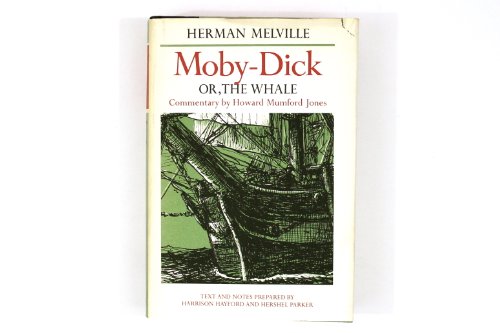 Moby-Dick; or, the Whale. Commentary by Howard Mumford Jones. Text & notes prepared by Harrison H...