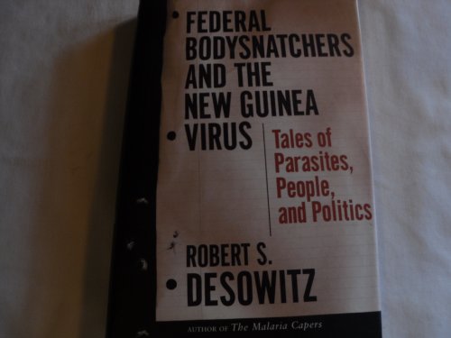 Federal Bodysnatchers and the New Guinea Virus: Tales of People, Parasites, and Politics