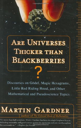 Are Universes Thicker Than Blackberries?: Discourses on Godel, Magic Hexagrams, Little Red Riding...