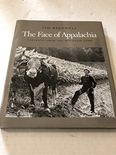 The Face of Appalachia: Portraits from the Mountain Farm