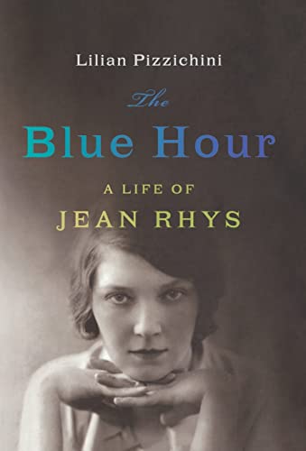 THE BLUE HOUR; A LIFE OF JEAN RHYS