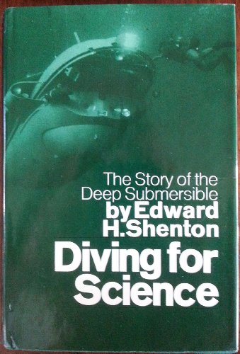 Diving for science;: The story of the deep submersible