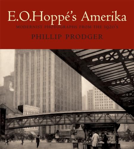 E. O. Hoppé's Amerika: Modernist Photographs from the 1920s (Mint First Edition)