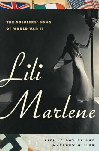 Lili Marlene: The Soldiers' Song of World War II. New copy.