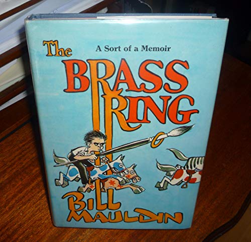 The Brass Ring, A Sort of Memoir (with extra plate by Maudlin laid in)
