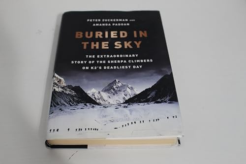 Buried In The Sky: The Extraordinary Story of The Sherpa Climbers on K2's Deadliest Day
