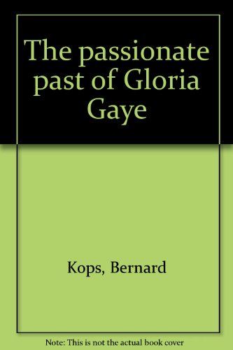 The passionate past of Gloria Gaye