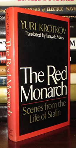 The Red Monarch: Scenes from the Life of Stalin