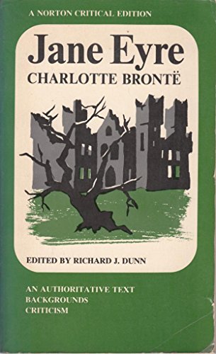 Jane Eyre,: An Authoritative Text, Backgrounds, Criticism, (A Norton Critical Edition)