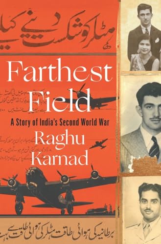 Farthest Field: An Indian Story of the Second World War
