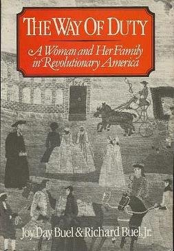 The Way of Duty; A Woman and Her Family in Revolutionary America