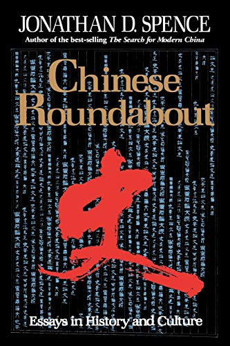 Chinese Roundabout: Essays In History And Culture