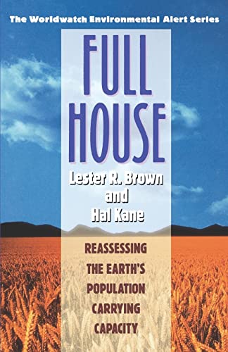 Full House: Reassessing the Earth's Population Carrying Capacity (Worldwatch Environmental Alert)
Full House: Reassessing the Earth's Population Carrying Capacity (Worldwatch Environmental Alert)