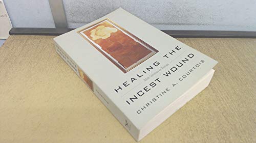Healing the Incest Wound: Adult Survivors in Therapy