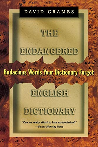 The Endangered English Dictionary: Bodacious Words Your Dictionary Forgot
The Endangered English Dictionary: Bodacious Words Your Dictionary Forgot