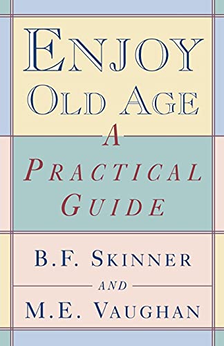 Enjoy Old Age: A Practical Guide LARGE PRINT