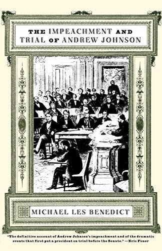 The Impeachment and Trial of Andrew Johnson (Norton Essays in American History)
The Impeachment and Trial of Andrew Johnson (Norton Essays in American History)