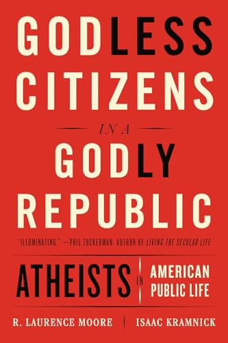 Godless Citizens in a Godly Republic: Atheists in American Public Life