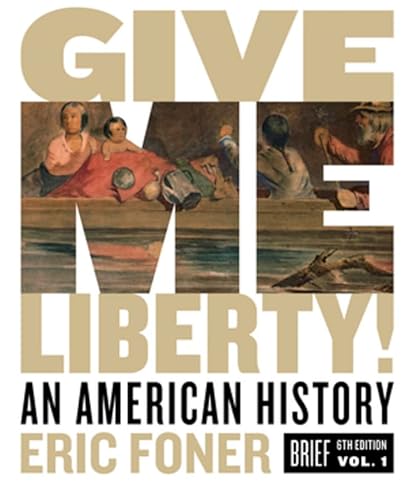 Give Me Liberty! an American History, Paperback