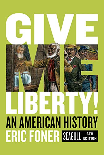 Give Me Liberty! an American History, Paperback
