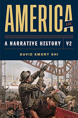 America: A Narrative History (Eleventh Edition) (Vol. 2)