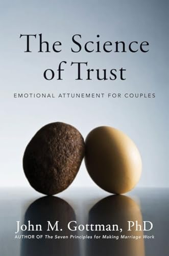 The Science of Trust Emotional Attunement for Couples, Hardcover