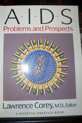AIDS PROBLEMS AND PROSPECTS