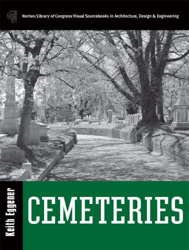 Cemeteries [Norton/Library of Congress Visual Sourcebooks in Architecture, Design & Engineering]