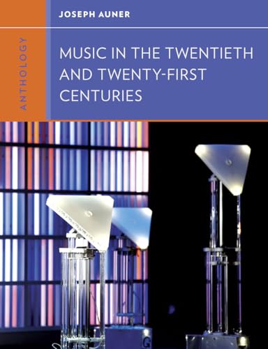 Anthology for Music in the Twentieth and Twenty-First Centuries (Western Music in Context: A Norton History)
Anthology for Music in the Twentieth and Twenty-First Centuries (Western Music in Context: A Norton History)