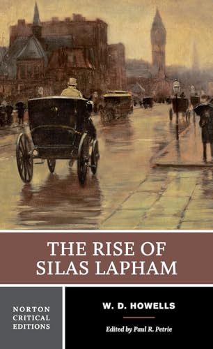 The Rise of Silas Lapham: A Norton Critical Edition (Norton Critical Editions)
