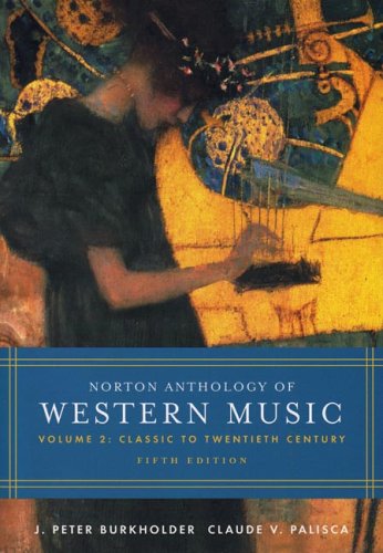 Norton Anthology Of Western Music: Ancient To Baroque, 5th Ed, VOL. 2