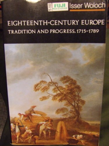 Eighteenth-Century Europe. Tradition and Progress. 1715-1789.