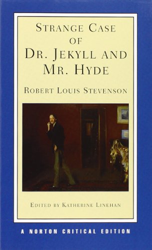 Strange case of Dr. Jekyll and Mr. Hyde : an authoritative text, backgrounds and contexts, perfor...
