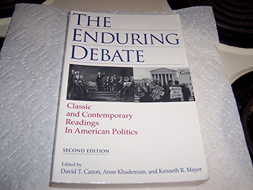 The Enduring Debate: Classic and Contemporary Readings in American Politics