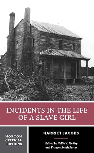 Incidents in the Life of a Slave Girl (Norton Critical Editions)