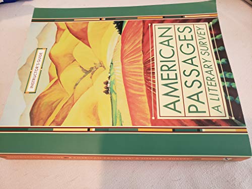 Instructor's Guide: American Passages: A Literary Survey.