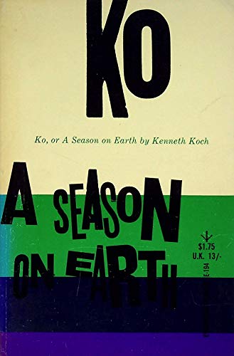 Ko, or A Season on Earth