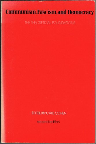 Communism, Fascism, and Democracy : The Theoretical Foundations