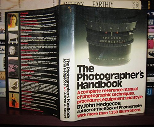 The Photographers Handbook: A Complete Reference Manual of Techniques, Procedures, Equipment and ...