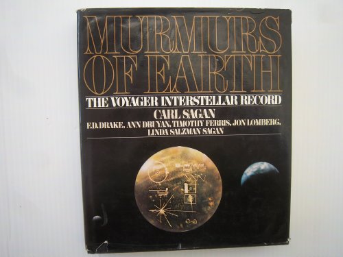 Murmurs of Earth: The Voyager Intersteller Record