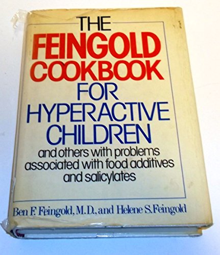 The Feingold Cookbook for Hyperactive Children, and Others with Problems Associated with Food Additives and Salicylates
The Feingold Cookbook for Hyperactive Children, and Others with Problems Associated with Food Additives and Salicylates