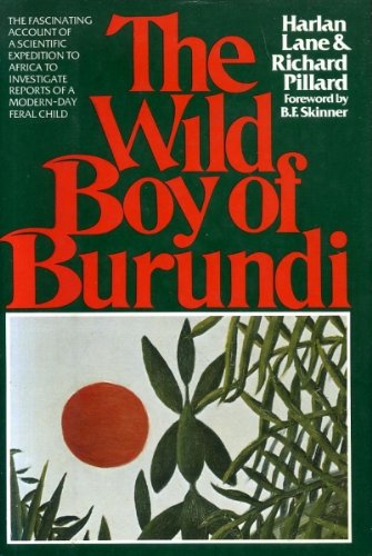 The Wild Boy Of Burundi A Study of An Outcast Child