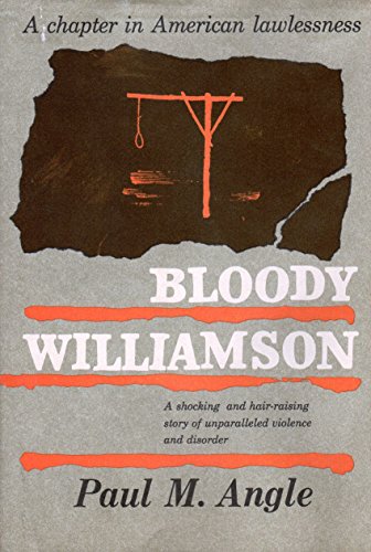 Bloody Williamson : a chapter in American lawlessness
