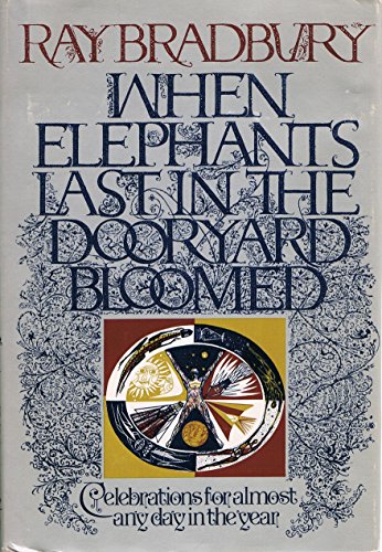 When Elephants Last in the Dooryard Bloomed: Celebrations for almost any day in the year
When Elephants Last in the Dooryard Bloomed: Celebrations for almost any day in the year