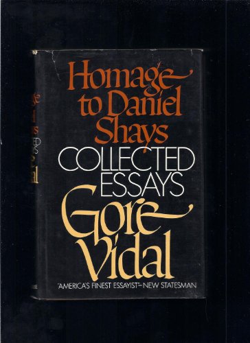 Homage to Daniel Shays: Collected Essays 1952-1972