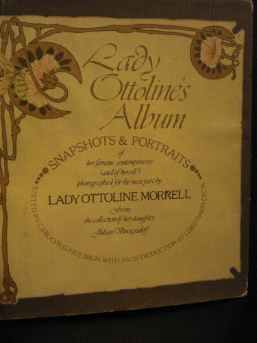 Lady Ottoline's album: Snapshots and portraits of her famous contemporaries (and of herself), pho...