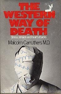 the Western Way of Death - stress, tension and heart attacks
