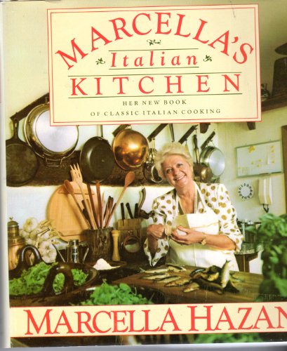 Marcella's Italian Kitchen; Her New Book of Classic Italian Cookin