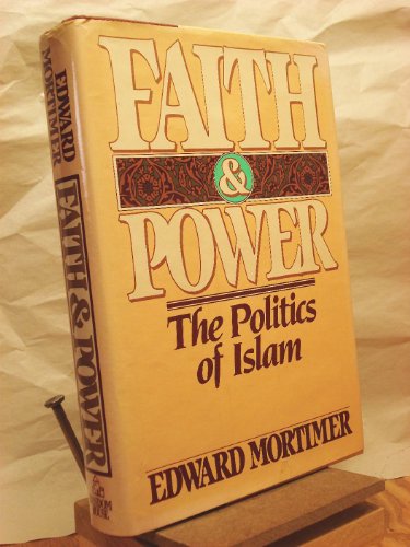 Faith and Power: The Politics of Islam
